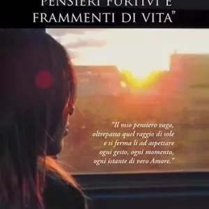 Aanbieding «Pensieri furtivi e frammenti di vita»