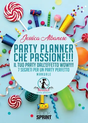 Betaalbaar Party planner che passione!!! Il tuo party dall’effetto wow!!! 7 segreti per un party perfetto