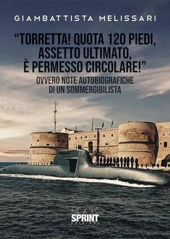 «Torretta! Quota 120 piedi, assetto ultimato, e permesso circolare!» Ovvero note autobiografiche di un sommergibilista Aanbieding
