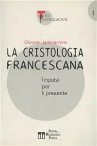 Gereduceerde Prijs La cristologia francescana. Impulsi per il presente