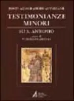 Fonti agiografiche antoniane. Vol. 6 Testimonianze minori su s. Antonio. Introduzione, testi critici. Testo italiano a fronte Populair